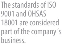 Os padres da NBR ISO 9001 e OHSAS 18001 so considerados 
      parte integrante do negcio da empresa.